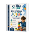 The Complete 21-Day Autism Support Guide for Parents
